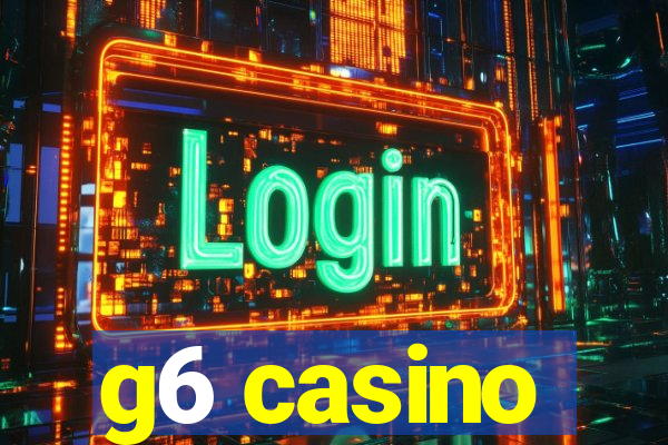 g6 casino